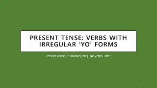 Present Tense Irregular Verbs Pt1 Irregular Yo