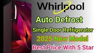 New 2025 Whirlpool Single door Refrigerator || Whirlpool Auto defrost refrigerator Single door ||