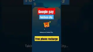 festival City on Google pay, Free phone recharge on Google, earn 501 on Google pay 