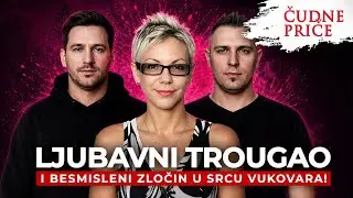 ČUDNE PRIČE 375 - LJUBAVNI TROUGAO i besmisleni zločin u srcu Vukovara⁉️