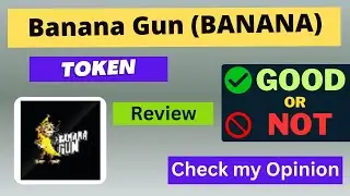 Is Banana Gun (BANANA) token Good Or Not | Review About BANANA Token