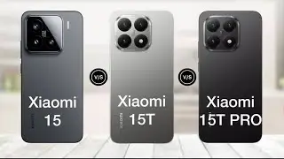 Xiaomi 15 vs Xiaomi 15t vs Xiaomi 15t pro full specs review 