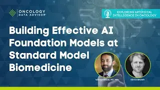 Building AI Foundation Models for Oncology: Insights From Kevin Brown and Dr. Waqas Haque