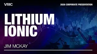 Lithium Ionic Corporate Presentation | VRIC 2026