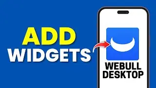 How To Add Widgets On Webull Desktop (Full Guide)