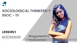 Lesson 1 (BLOCK I) | Sociological Thinkers-1 | BSOC 111 | No.1 IGNOU Coaching App #ignou #learnwise