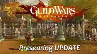 Guild Wars Reforged: Everything Added to Presearing so far!