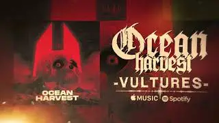 Ocean Harvest - Vultures