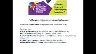 Journ&eacute;e du 26 juin 2023 - Chemsex: comment accompagner les publics ?partie 3 Table Ronde