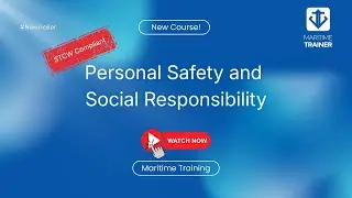 STCW Compliant Mandatory Personal Safety and Social Responsibility (PSSR) Course