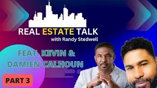 HOW to Building Success in Real Estate Investing W/Kevin Calhoun PT3 | RET W/ Randy Stedwell EP# 14