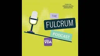 Episode 3: NAVIGATING THE 2025 VIRGINIA LEGISLATIVE SESSION: INSIGHTS AND OUTCOMES FOR DENTISTRY
