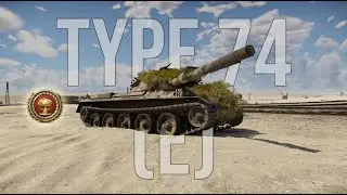 [War Thunder] Type 74(E) Gameplay [1080p 60FPS] | Extremely Underrated Ft. Nuke!