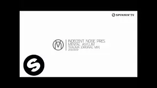 Indecent Noise pres. Mental Asylum - Trauma (Original Mix)