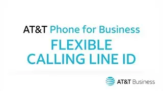 Flexible Calling Line ID | AT&T Phone for Business