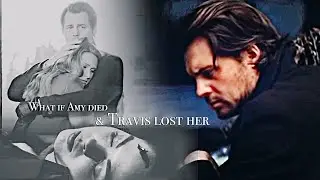 What if Amy died & Travis lost her - Mystery 101