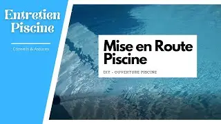 ✅ Mise en route piscine