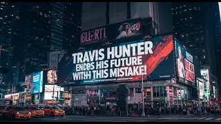 Travis Hunter ENDS His Future With THIS MISTAKE!