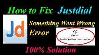 How to Fix Justdial  Oops - Something Went Wrong Error in Android & Ios - Please Try Again Later