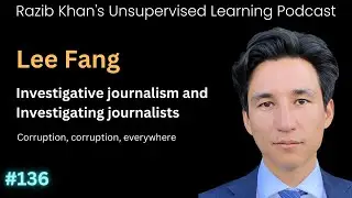Lee Fang: investigative journalism and investigating journalists