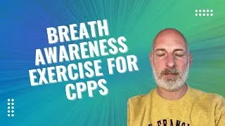 Breath Awareness for Pelvic Pain Relief | Simple Guided Exercise with Tim Beames