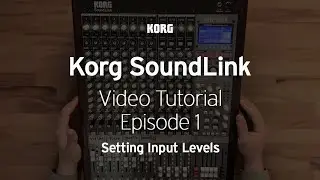 Видеоурок по Korg Soundlink, эпизод 1 из 8: Настройка уровней входного сигнала.