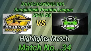 Bpl...highlights 2019-20...Rajshahi Royal vs Sylhet thunder.... Match no..34