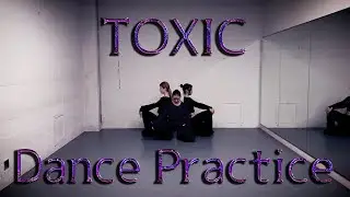 【Dance Practice】TOXIC / X3NA Cover