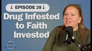 Episode 28: Kelly Johnson was raised in a drug infested world, then Jesus built her a business