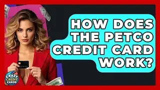 How Does The Petco Credit Card Work? - Crazy About Credit Cards
