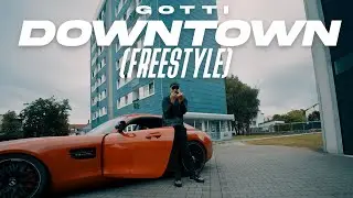 GOTTI - DOWNTOWN (FREESTYLE) [OFFICIAL VIDEO]