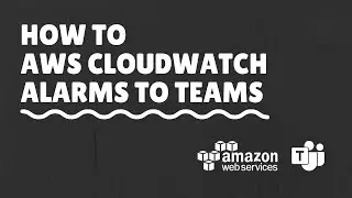 Alarmes do AWS CloudWatch no Microsoft Teams