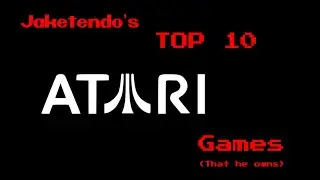 My Top Ten Atari Games! | Jaketendo