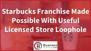Франшиза Starbucks стала возможной благодаря полезной лазейке в лицензировании магазинов
