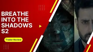 Breathe into the shadows RECAP and TRAILER REVIEW | Abhishek Bachchan | The Binge Watcher
