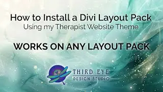 How to Install a Divi Layout Pack | Install a Custom Divi Theme using my Therapist Website Theme