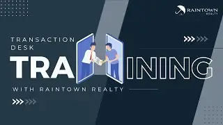 The Real Estate Agent Guide: Transaction Desk Training | Raintown Realty