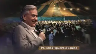 Cruzada de Fé | 14 OUT 2022 - Pr. Isaias Figueiró