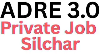 Silchar Private Job Vacancy, ADRE 3.0 Job Vacancy 