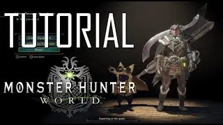 Tutorial Mission Walkthrough  - Monster Hunter World