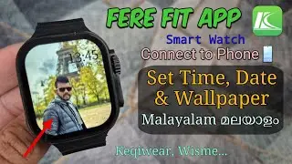 Fere Fit Smart Watch How To Link to Phone Malayalam മലയാളം | Set Time, Date & Wallpaper FereFit ⌚️