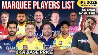 IPL 2026 AUCTION - MARQUEE PLAYERS LIST || NO RUSSELL, NO MAXWELL 😱