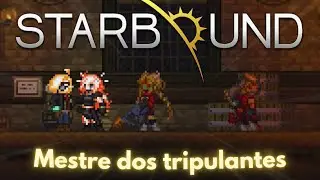 O MELHOR GUIA DOS TRIPULANTES PARA SER UM PROFISSIONAL EM STARBOUND! | Guia Starbound |