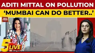 Aditi Mittal on Air Pollution: 'Anything Delhi can do, Mumbai can do better'