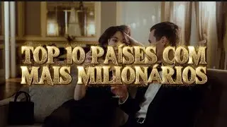 TOP 10 PAÍSES COM MAIS MILIONÁRIOS DO MUNDO #top10 #ranking #milionários 