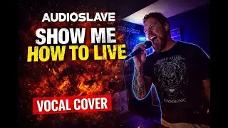 Show me How to Live - [Audioslave cover]