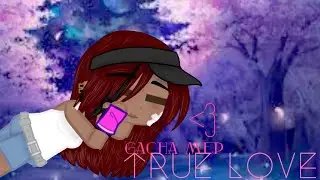 #NotSoTRUELOVE ||True Love 0/34||MEP||