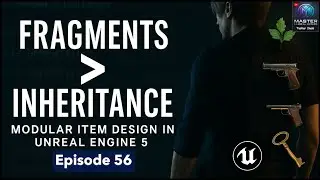 Don&rsquo;t Use Inheritance for Inventory Systems &mdash; Use Fragments Instead! (UE5 Guide) | EP 56