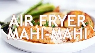 Perfectly Cooked Air Fryer Mahi-Mahi | Quick & Easy Seafood Recipe!