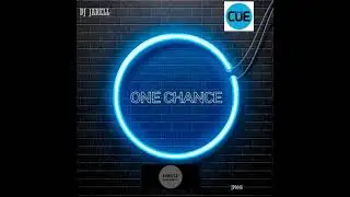 DJ Jarell _ One Chance (Original Mix)